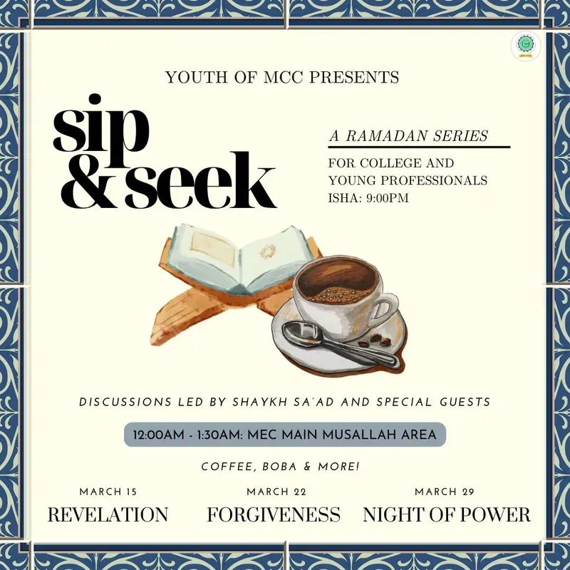 Sip & Seek: A Ramadan Series for College and Young Professionals