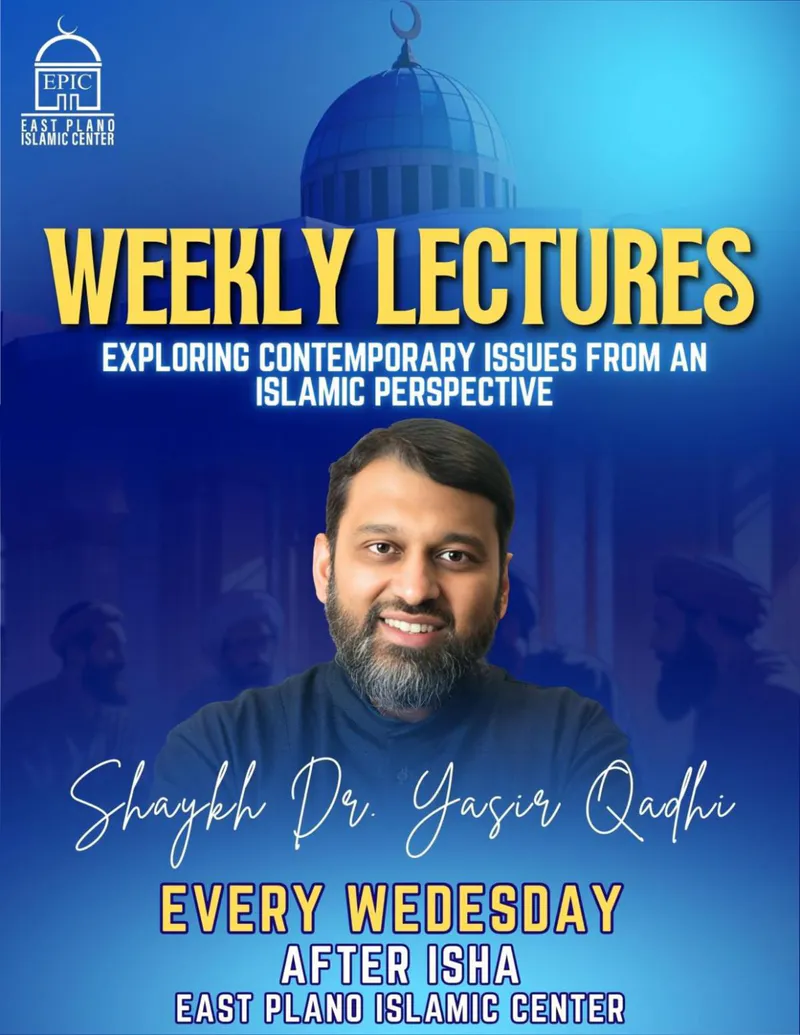 Weekly Lectures: Exploring Contemporary Issues From an Islamic Perspective